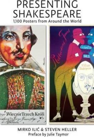 Presenting Shakespeare: 1,100 Posters from Around the World