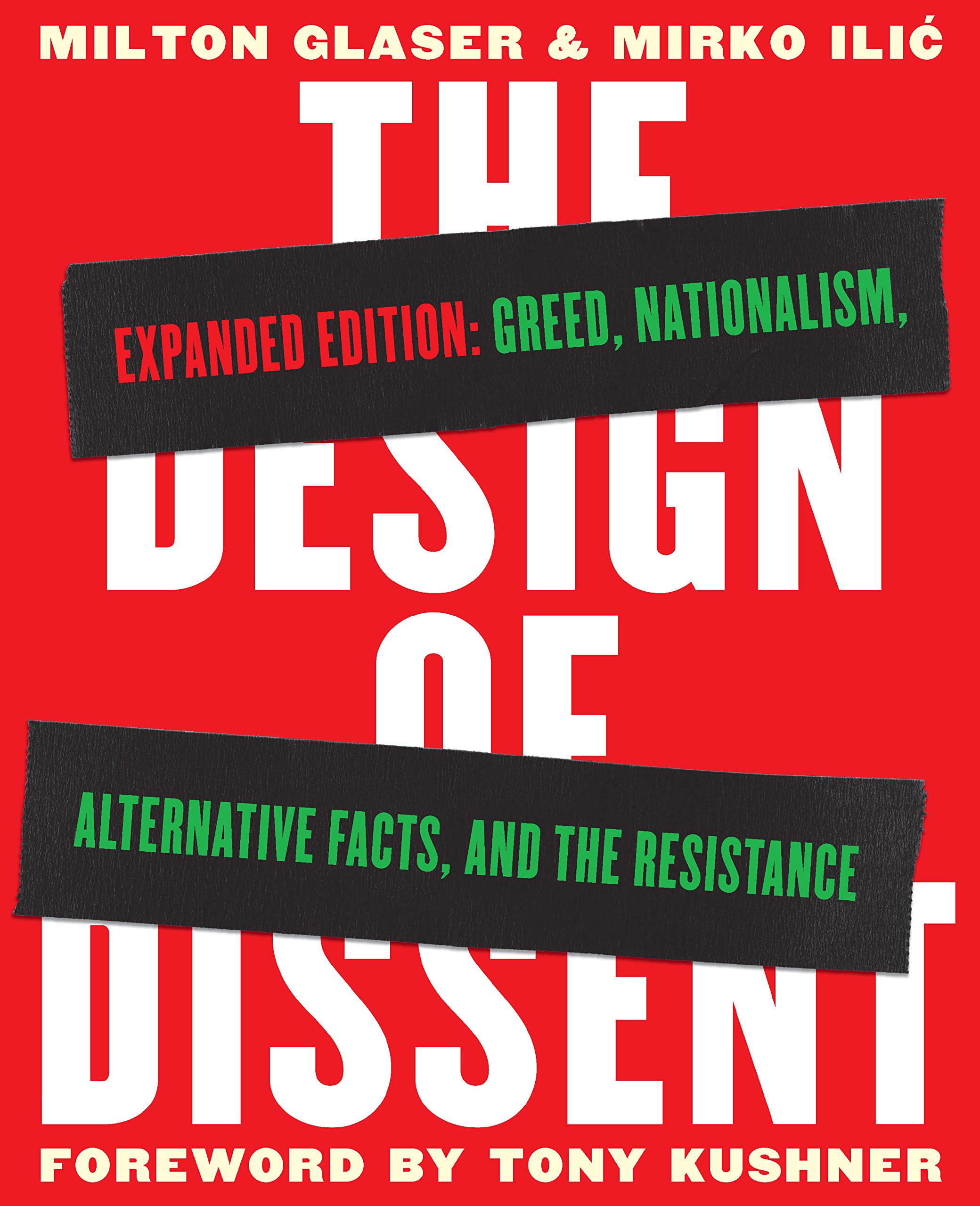 The Design of Dissent, Expanded Edition: Greed, Nationalism, Alternative Facts, and the Resistance