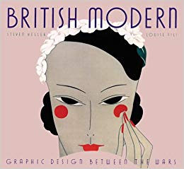 British Modern: Graphic Design Between the Wars (Art Deco Design)