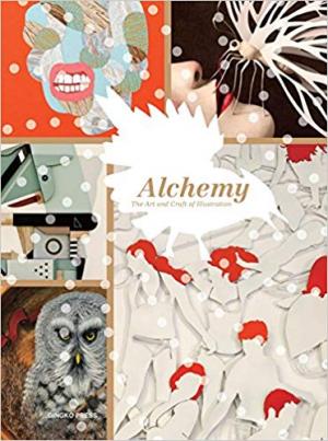 Alchemy: The Art and Craft of Illustration