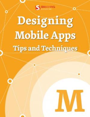 Designing Mobile Apps —Tips And Techniques